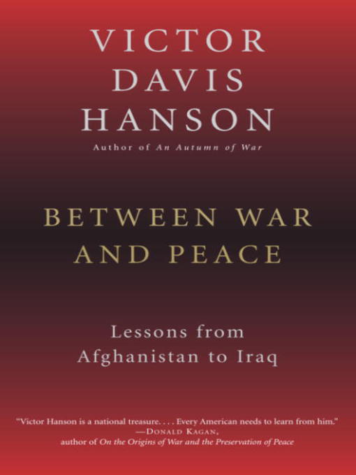 Title details for Between War and Peace by Victor Davis Hanson - Available